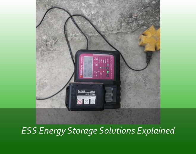 ESS Energy Storage Solutions Explained